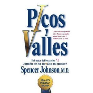 Picos Y Valles (Peaks and Valleys; Spanish Edition: Cómo Sacarle Partido a Los B
